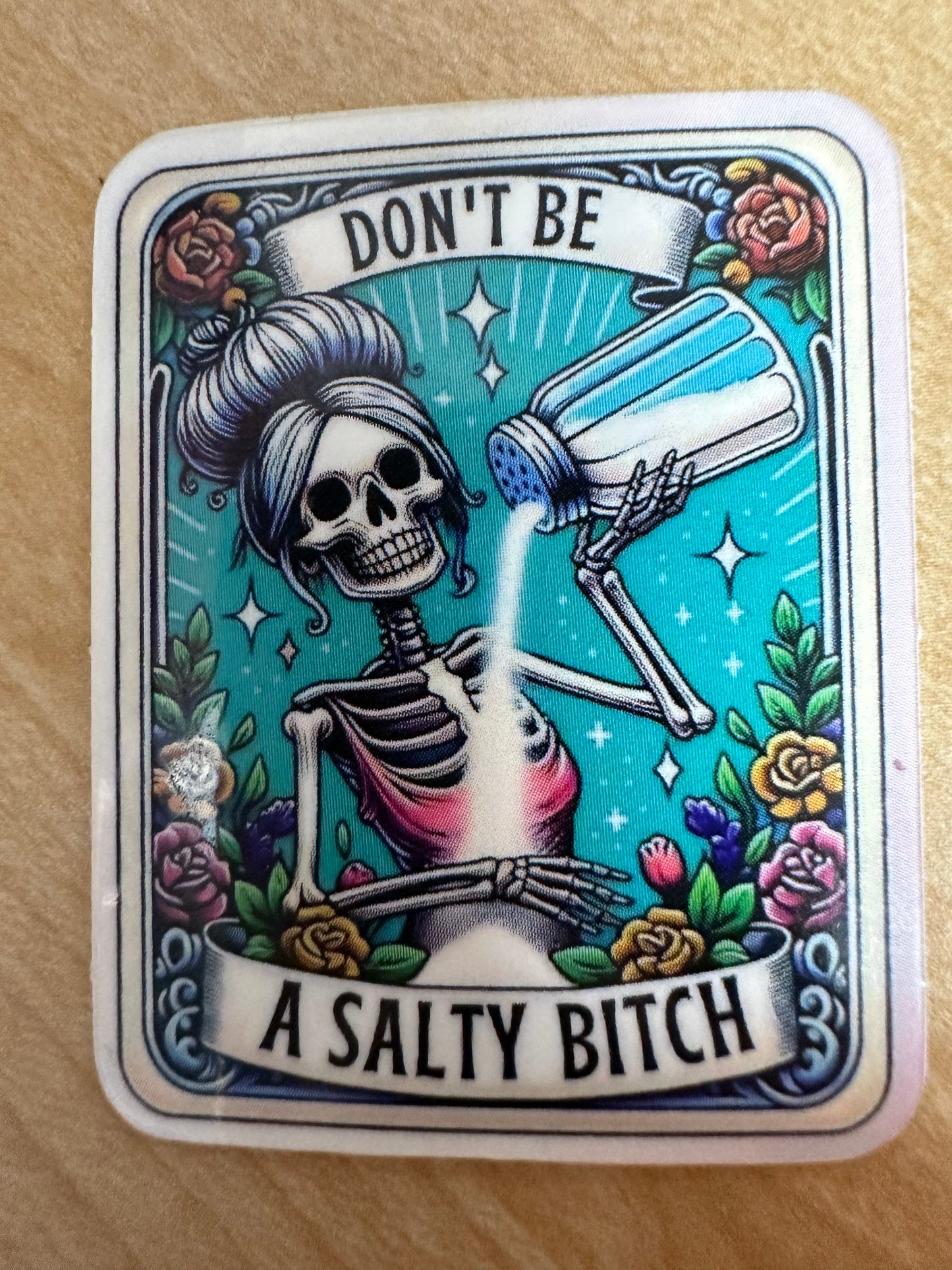 Don’t be a Salty bitch sticker