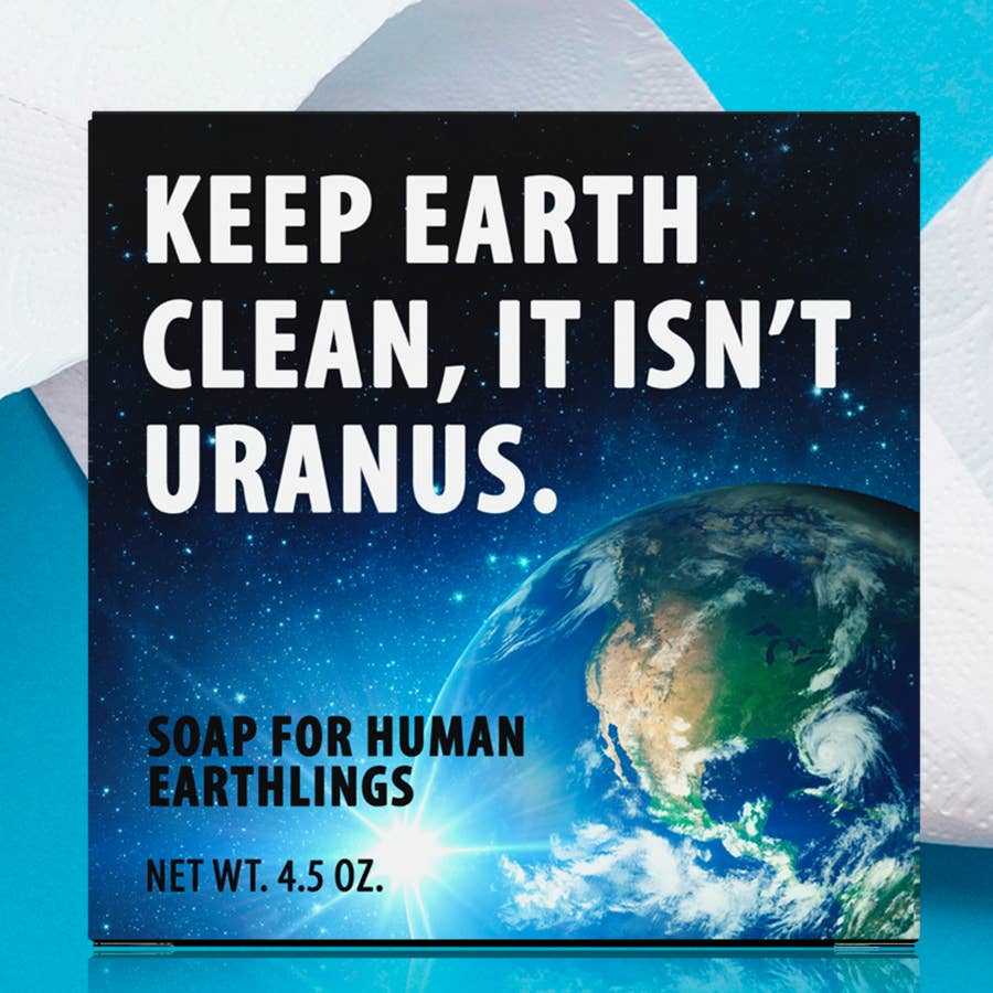 Keep Earth Clean. It Isn't Uranus Soap Funny Novelty Gift