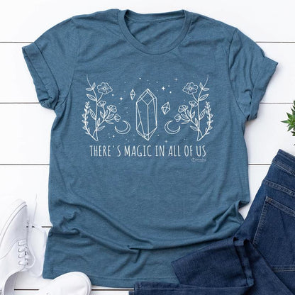 There's Magic in All of Us T-Shirt